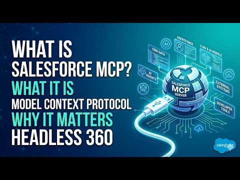 Salesforce & MCP: What it is and why it matters? Salesforce Headless 360 #headless360 #salesforce
