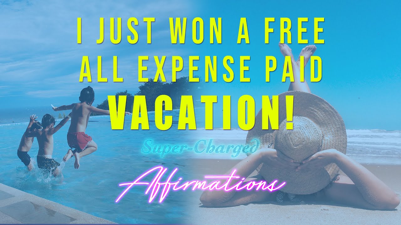 I Have Just Won An All Expense Paid Vacation Super Charged I Have Just Won An All Expense Paid Vacation Super Charged