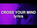 Sabrina Claudio - Cross Your Mind (Lyrics)