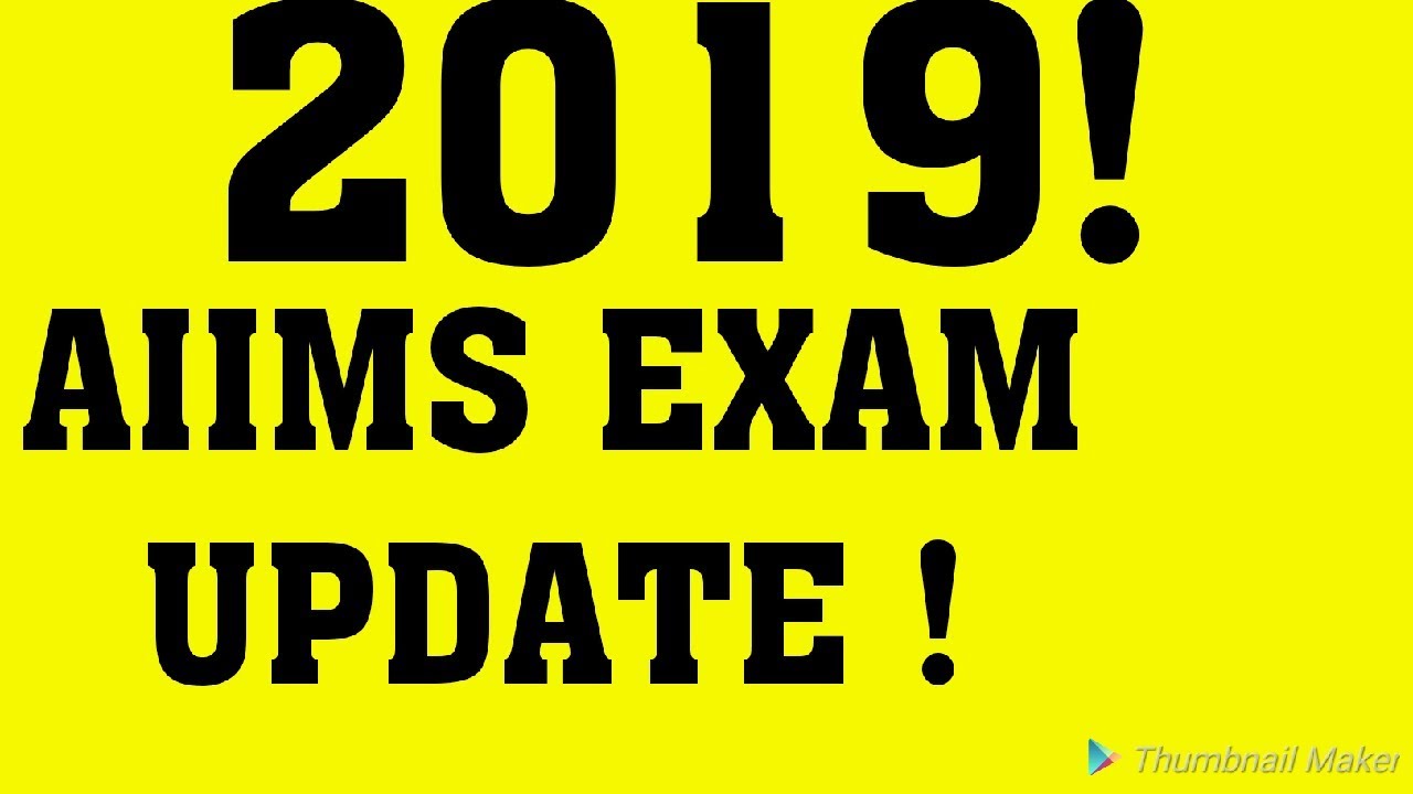 AIIMS 2019 EXAM NEWS LATEST UPDATES