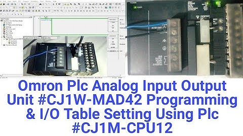 Omron Plc Analog Input Output Unit #CJ1W-MAD42 Programming & I/O Table Setting Using Plc #CJ1M-CPU12