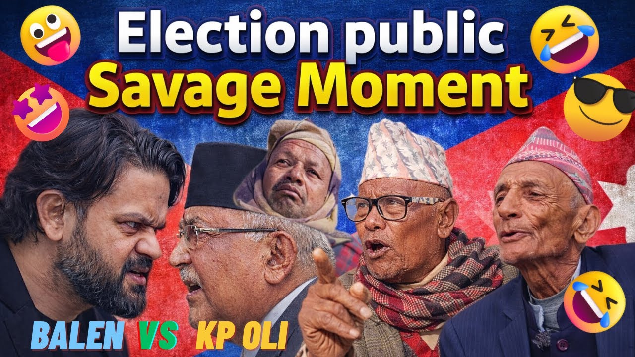 Vote K Ma? Balen Vs KP Funny 😆 Public Savage 