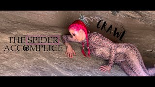 Crawl (OFFICIAL VIDEO)- The Spider Accomplice