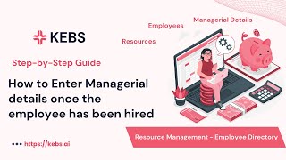 How to Enter Employee Managerial details in KEBS Resource Management - Step by Step guide | PSA Tool screenshot 5