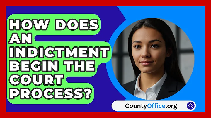 How Does An Indictment Begin The Court Process? - CountyOffice.org
