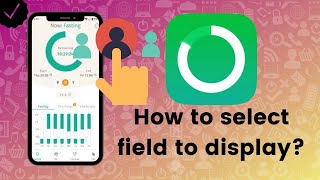 How to select field to display on BodyFast? screenshot 1
