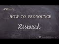 How to Pronounce Research (Real Life Examples!)