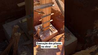 Execução dos pilares na Obra - Forma e Ferragem #engenhariacivil #construção