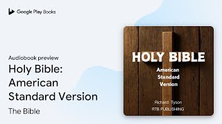 Holy Bible: American Standard Version by The Bible · Audiobook preview
