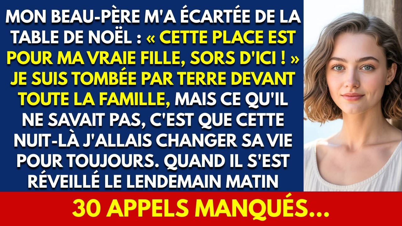 MON BEAU-PÈRE M'A ÉCARTÉE DE LA TABLE DE NOËL :  CETTE PLACE EST POUR MA VRAIE FILLE, SORS D'ICI !