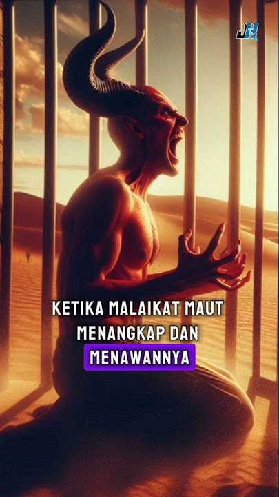 Detik detik malaikat Izrail mencabut nyawa iblis #feedshorts #kisahislami