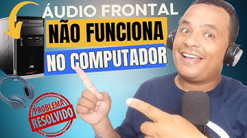 Pc sem som no painel frontal (Resolvido)