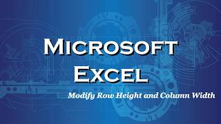 Excel 2016 Modify / Adjust Row Height and Column Width