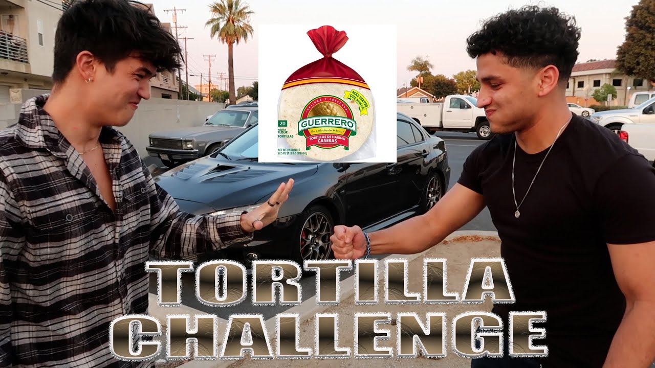 TORTILLA CHALLENGE YouTube