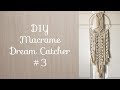 Macrame Dream Catcher Tutorial DIY #3