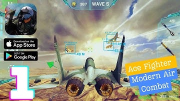 Ace Fighter: Modern Air Combat Gameplay Walkthrough - Part 1 (iOS, Android)