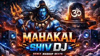 Mahakal Shiv Dj   Mahadev Dj Remix  Shiv Bhajan Dj  Bholenath Dj Song 2026