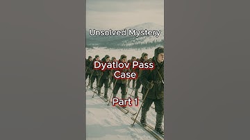Dyatlov Pass Case  - Part 1