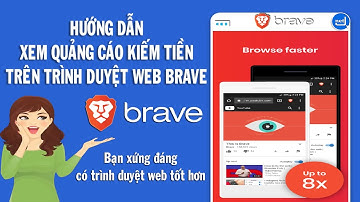 Hướng dẫn xem quảng cáo kiếm tiền online miễn phí trên trình duyệt Brave