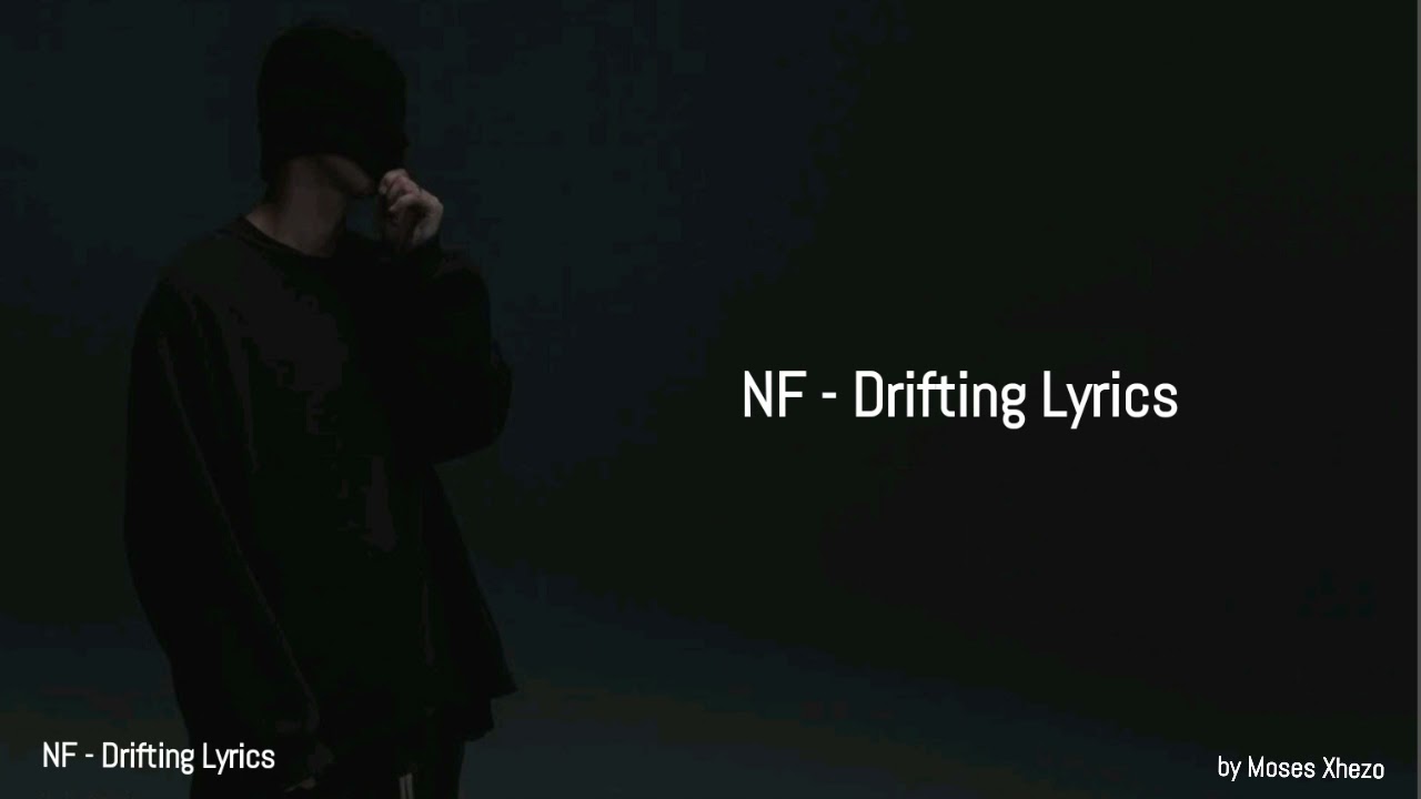 NF - Drifting (Lyrics Video) - YouTube