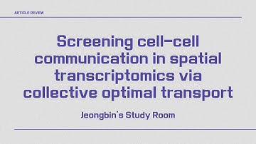 【JBSR】 Screening cell-cell communication in spatial transcriptomics via collective optimal transport