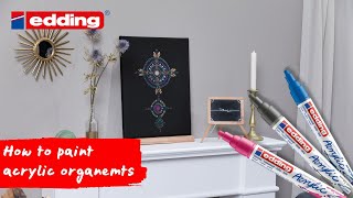How To Paint Ornaments With Edding Acrylic