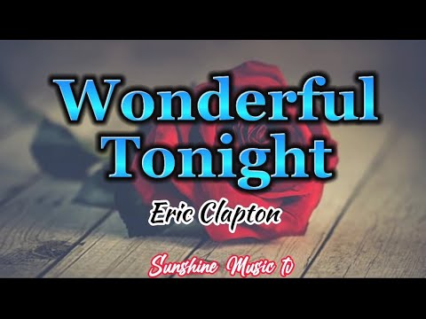 Wonderful Tonight (Eric Clapton) with Lyrics - YouTube