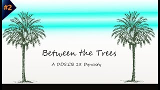 Between the Trees: A DDS:CB 18 Dynasty -- #2 -- Talking Recruits