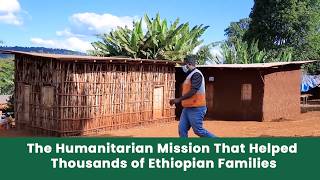 The Humanitarian Mission That Helped Thousands of Ethiopian Families