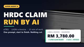 Full HRDC Claim Run by an AI Agent (SuperAgentK) — LHDN e-Invoice → eTRIS