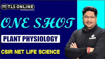 One Shot I Plant Physiology I Unit 6 I CSIR-NET Life Science I Ashish Kr Dwivedi I System Physiology