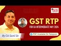 CA Intermediate GST RTP for May 2024! VSI Jaipur