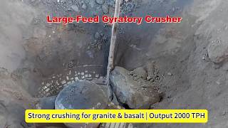 Large-Feed Gyratory Crusher For Large Mine Primary Coarse Crushing