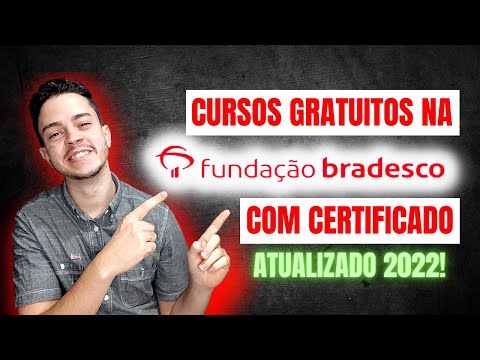 CURSOS ONLINE GRATUITOS NA FUNDAÇÃO BRADESCO - CERTIFICADO INCLUSO (ATUALIZADO 2022)
