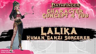 Lalika - Human Ganzi Sorcerer - Pathfinder 2 Character Concept - with sheets Lalika - Human Ganzi Sorcerer - Pathfinder 2 Character Concept - with sheets