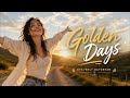 Golden Days ✨ | Feel-Good Christian Pop That Brightens Your Day