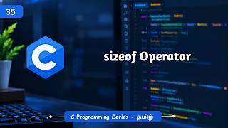sizeof Operator in C | C Operators | C Programming for Beginners - Tamil | BuiltBy Error