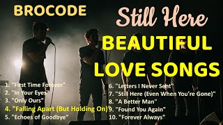 Falling Apart (But Holding On) | BROCODE | Still Here