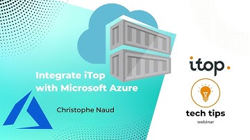 iTop Tech Tips: Manage your Microsoft Azure CMDB from iTop