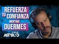 DORMIR toda la NOCHE  y tener + CONFIANZA con HIPNOSIS (Jorge Astyaro) ASMR