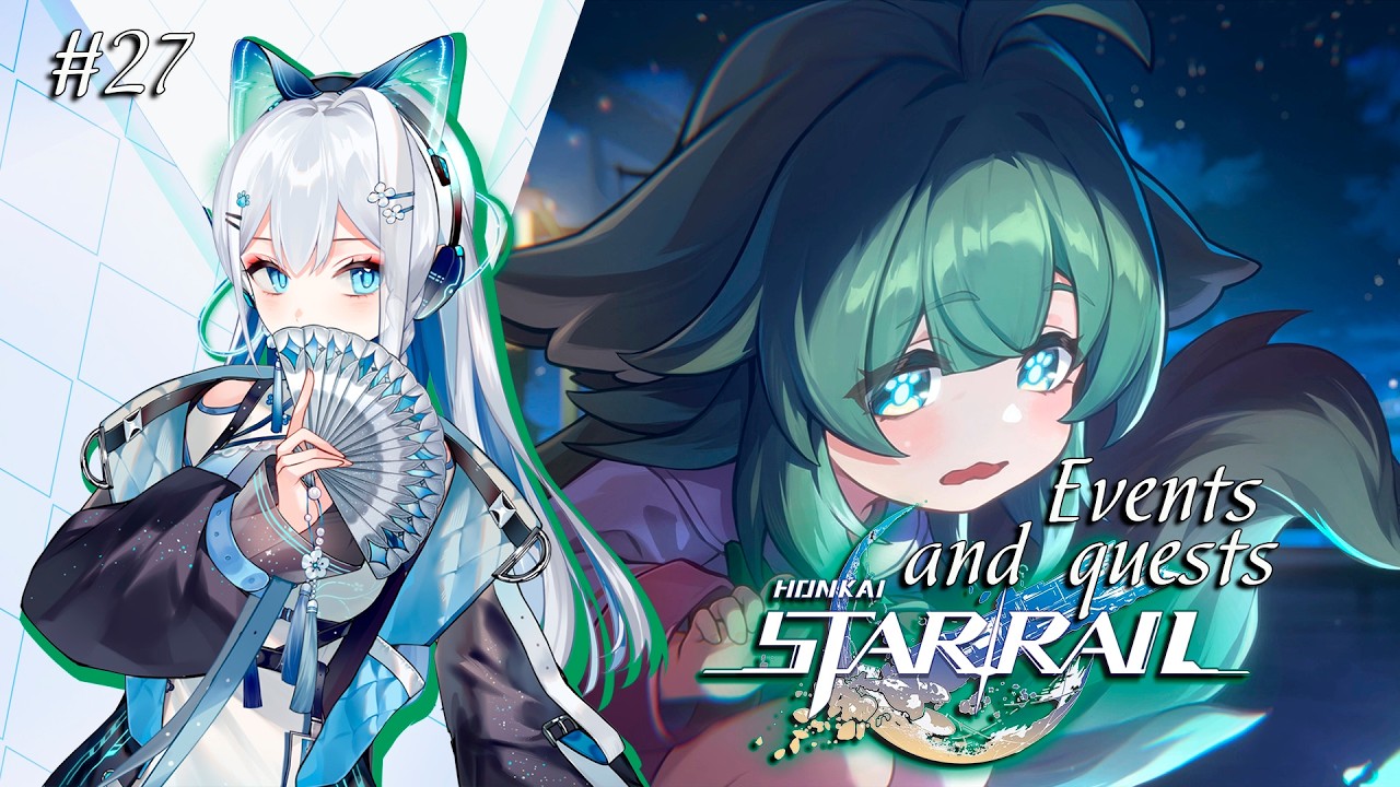 EN VTuber ★ HONKAI STAR RAIL 4.0 ★ THE XIANZHOU LUOFU Events and quests ★ Gameplay ★ STREAM 27