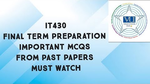 IT430 Final Term Preparation Important Mcqs From Past Papers| it430 final term preparation