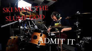 Ski Mask The Slump God - Admit It - Drum Cover Resimi