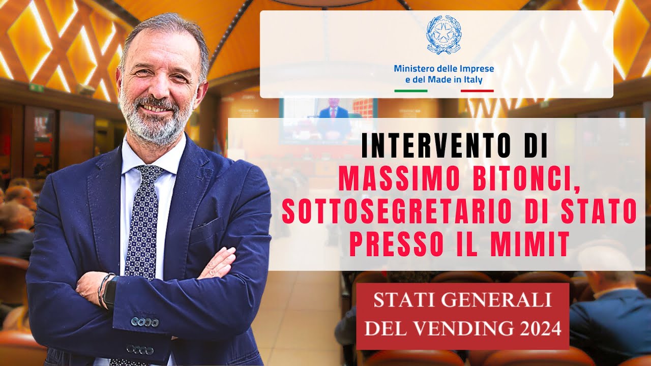 STATI GENERALI DEL VENDING 2024 - Intervento di Massimo Bitonci, Sottosgretario di Stato al MIMIT
