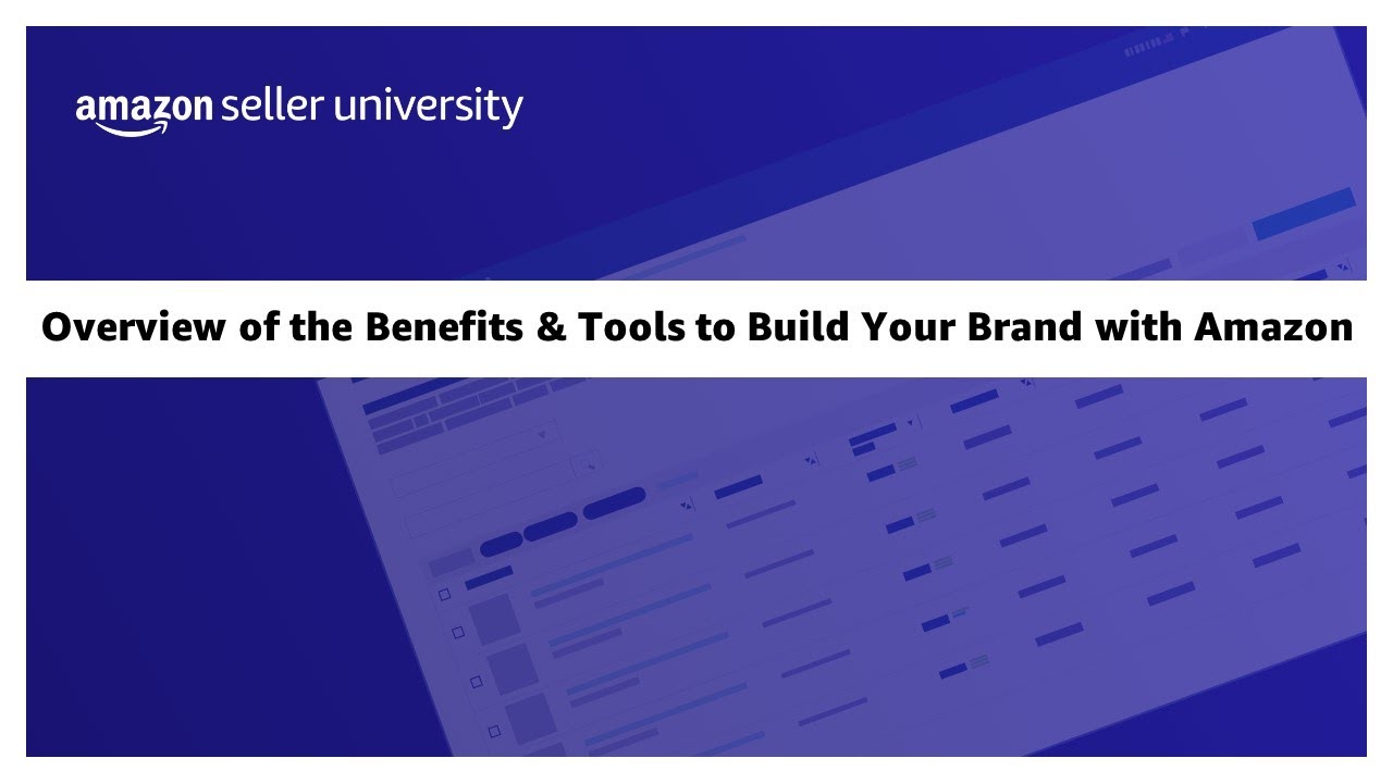 Update Amazon Brand Registry Benefits - Overview of the Benefits \u0026 Tools to Build Your Brand with Amazon