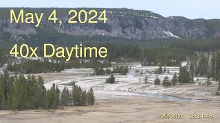 May 4, 2024 Upper Geyser Basin Daytime Streaming Camera Archive