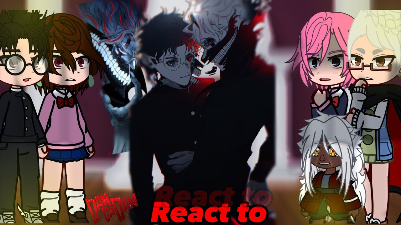 🥀|| DANDADAN React To THE FUTRE/OKARUN || {DDD/GCRV} || React To the New eps ||🥀