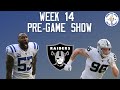 Indianapolis Colts Vs. Las Vegas Raiders Week 14 Pre-Game Show