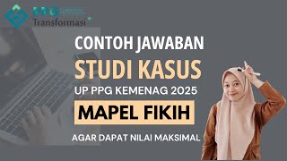 Download Lagu STUDI KASUS | UP PPG KEMENAG 2025 | MAPEL FIKIH MP3