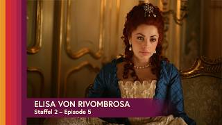 ⚜️ Elisa von Rivombrosa, Staffel 2 - Folge 5 | 👑 Zwischen Adel, Intrigen und Leidenschaft ❤️